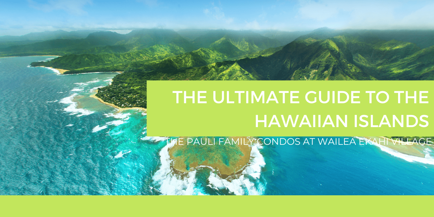 The Ultimate Guide To The Hawaiian Islands